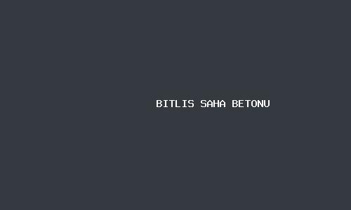 Bitlis saha betonu