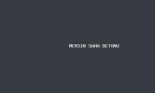 Mersin saha betonu